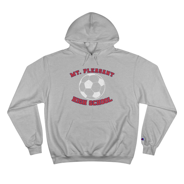 Mount Pleasant High School Soccer - Champion Hoodie